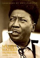 Muddy Waters: The Mojo Man 1550222961 Book Cover