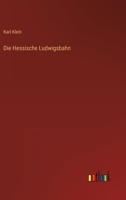 Die Hessische Ludwigsbahn 336801076X Book Cover
