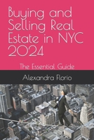 Buying and Selling Real Estate in NYC 2023: The Essential Guide B0BSWKFQGR Book Cover