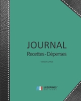 Journal Recettes - D�penses: Registre auto entrepreneur, livre de compte auto entrepreneur, chronologique Conforme aux obligations comptables 101 pages version large 20,32cm x 25,4cm broch� fond vert  1710221895 Book Cover