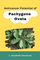 Anticancer Potential of Pachygone Ovata 1805281526 Book Cover