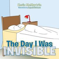The Day I Was Invisible 1466979763 Book Cover