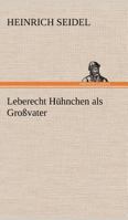 Leberecht H?hnchen Als Gro?vater 384726155X Book Cover