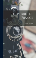Les Pierres de France 1018894268 Book Cover