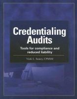 Credentialing Audits: Tools for Compliance And Reduced Liability 1578398584 Book Cover