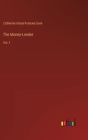 The Money-Lender: Vol. I 3385116279 Book Cover