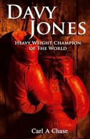 Davy Jones: Heavy Weight Champion of the World 1432777955 Book Cover