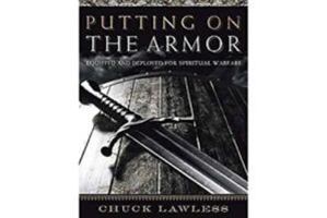 Putting on the Armor: Equipped and Deployed for Spiritual Warfare 1415832048 Book Cover