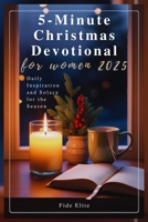 5-Minute Christmas Devotional for Women 2025: Daily Inspiration and Solace for the Season B0FRLBRQD5 Book Cover