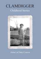 Clamdigger: Childhood Stories 0578657619 Book Cover