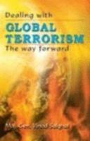 Dealing With Global Terrorism: The Way Forward 8120725344 Book Cover