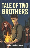 Tale of Two Brothers 1499289162 Book Cover