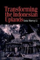 Transforming the Indonesian Uplands: Marginality, Power and Production (Studies in Environmental Anthropology) 9057024012 Book Cover