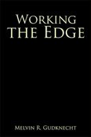 Working the Edge 1543444806 Book Cover