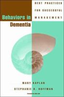 Behaviors in Dementia: Best Practices for Successful Management