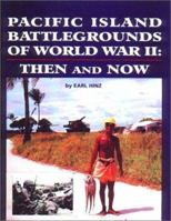 Pacific Island Battlegrounds of World War II: Then and Now 1880188945 Book Cover