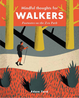 Mindful Thoughts for Walkers: Footnotes on the zen path 1782404848 Book Cover