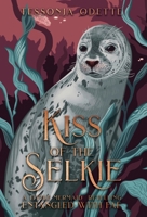 Kiss of the Selkie: A Little Mermaid Retelling (Entangled with Fae) B0H6PYCRRF Book Cover