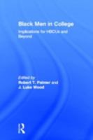 Black Men in College: Implications for Hbcus and Beyond 0415893844 Book Cover