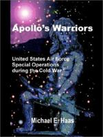Apollo's Warriors: Us Air Force Special Operations During the Cold War 1410200094 Book Cover