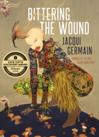 Bittering the Wound 1637680562 Book Cover