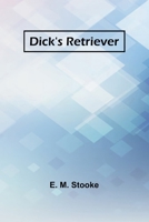 Dick'S Retriever 9369054960 Book Cover