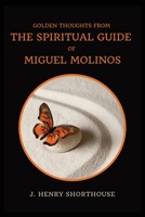 Golden Thoughts from The Spiritual Guide of Miguel Molinos: The Quietist 2357285400 Book Cover