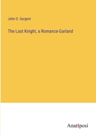 The Last Knight, a Romance-Garland 3382109301 Book Cover