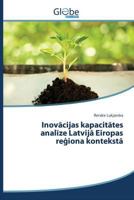 Inov Cijas Kapacit Tes Anal Ze Latvij Eiropas Re Iona Kontekst 3639730496 Book Cover