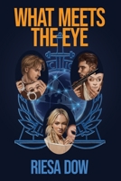 What Meets the Eye B0BRFWDYY3 Book Cover