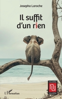 Il suffit d’un rien (French Edition) 2336454114 Book Cover
