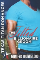 The Jilted Billionaire Groom: The Lost Ones 1095059858 Book Cover