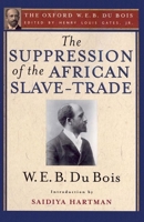 Suppression of the African Slave-Trade to the United States of America, 1638-187 1387900781 Book Cover