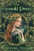 The Emerald Prince (The Enchanted Forest Saga) 1963232097 Book Cover