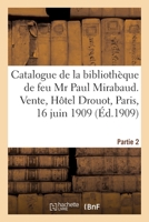 Catalogue de Livres Illustrés Du Xixe Siècle, Éditions de Luxe de la Bibliothèque: de Feu M. Paul Mirabaud. Vente, Hôtel Drouot, Paris, 16 Juin 1909. 2329580592 Book Cover