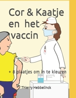 Cor & Kaatje en het vaccin: + 8 plaatjes om in te kleuren (Cor & Kaatje series) B08R69ZCVQ Book Cover