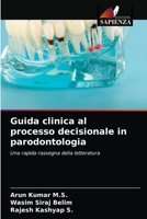 Guida clinica al processo decisionale in parodontologia: Una rapida rassegna della letteratura 6204044575 Book Cover