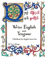 Write English with Tengwar: A Workbook for English General Use 1087864151 Book Cover