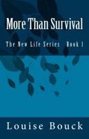 More Than Survival: The New Life Series #1 194398400X Book Cover