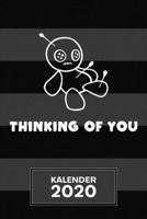 Kalender 2020: A5 Humor Terminplaner f�r Lustige Gedanken mit DATUM - 52 Kalenderwochen f�r Termine & To-Do Listen - Thinking of You Voodoo Puppe Terminkalender S��er Horror Jahreskalender Schwarzer H 1679982060 Book Cover