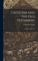 Criticism and the Old Testament: A Popular Introduction 1022140299 Book Cover