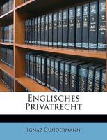 Englisches Privatrecht, I Theil 1146056818 Book Cover