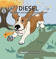 Diesel the Basset Hound Who Couldn't Howl B0CXZK64PL Book Cover