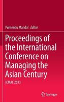 Proceedings of the International Conference on Managing the Asian Century: ICMAC 2013 9811013470 Book Cover