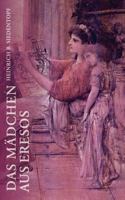 Das Mädchen aus Eresos: Die Jugend der altgriechischen Dichterin Sappho 3839167876 Book Cover