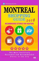 Montreal Shopping Guide 2018: Best Rated Stores in Montreal, Canada - Stores Recommended for Visitors, (Shopping Guide 2018) 1986615634 Book Cover