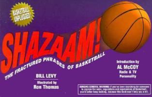 Shazaam: The Fractured Phrases of Basketball 1885590180 Book Cover