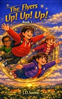 The Flyers: Up! Up! Up! B0H4D86LPJ Book Cover