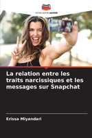 La relation entre les traits narcissiques et les messages sur Snapchat (French Edition) 6207961951 Book Cover