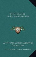 Nietzsche: His Life and Works 1979345392 Book Cover